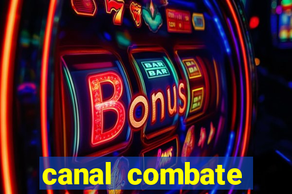 canal combate online ao vivo multicanais